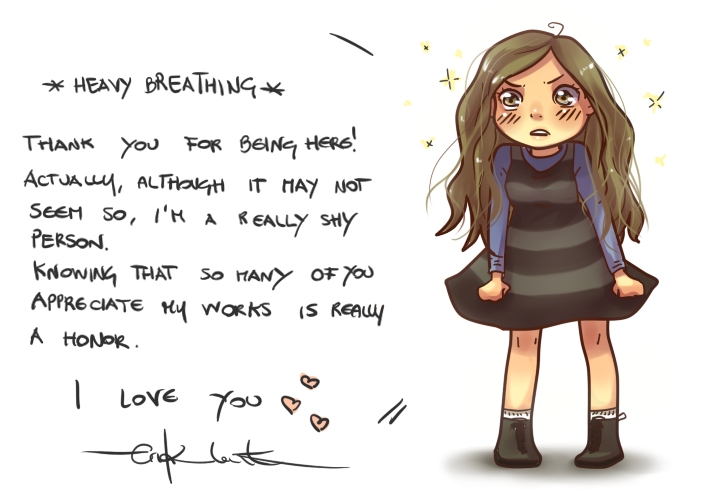 I'm really shy but I wanted to thak you, I feel really honored that so many of you like my works and follow me.